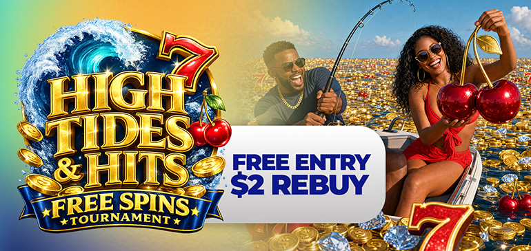 High Tides & Hits Free Spins Tournament - Free Entry $2 Rebuy