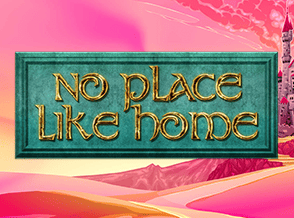 No Place Like Home
